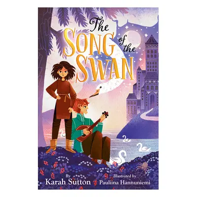 "The Song of the Swan" - "" ("Sutton Karah")(Library Binding)