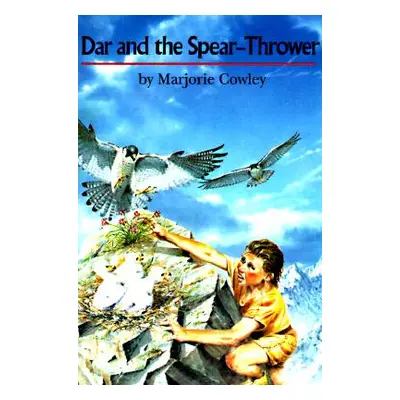 "Dar and the Spear-Thrower" - "" ("Cowley Marjorie")(Paperback)