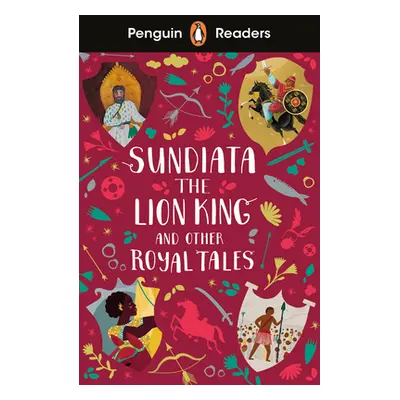 "Penguin Readers Level 2: Sundiata the Lion King and Other Royal Tales (ELT Graded Reader)" - ""