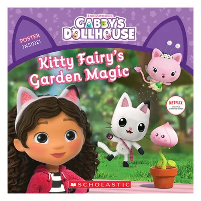 "Kitty Fairy's Garden Magic (Gabby's Dollhouse Storybook)" - "" ("Martins Gabhi")(Paperback)