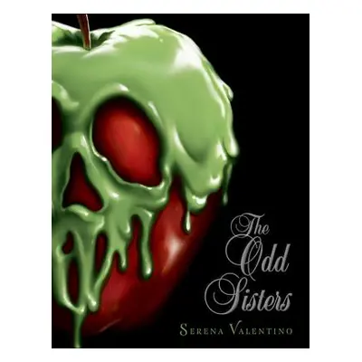 "The Odd Sisters: A Villains Novel" - "" ("Valentino Serena")(Pevná vazba)