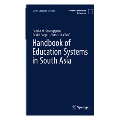 "Handbook of Education Systems in South Asia" - "" ("Sarangapani Padma M.")(Pevná vazba)