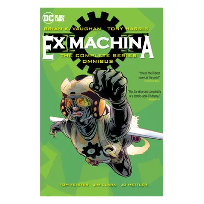 "Ex Machina: The Complete Series Omnibus (New Edition)" - "" ("Vaughan Brian K.")(Pevná vazba)