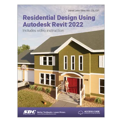 "Residential Design Using Autodesk Revit 2022" - "" ("Stine Daniel John")(Paperback)