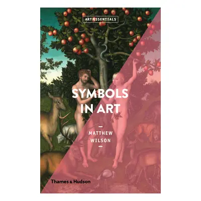 "Symbols in Art: Art Essentials" - "" ("Wilson Matthew")(Paperback)