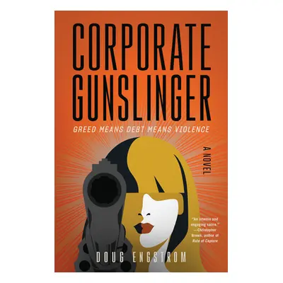 "Corporate Gunslinger" - "" ("Engstrom Doug")(Paperback)