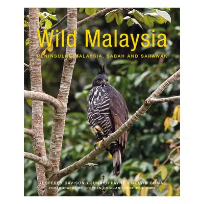 "Wild Malaysia: The Wildlife, Scenery, and Biodiversity of Peninsular Malaysia, Sabah, and Saraw