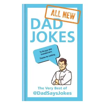 "All New Dad Jokes: From the Instagram Sensation @Dadsaysjokes" - "" ("@dadsaysjokes")(Pevná vaz