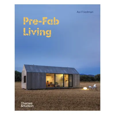 "Pre-Fab Living" - "" ("Friedman Avi")(Pevná vazba)