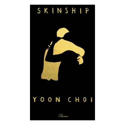 "Skinship: Stories" - "" ("Choi Yoon")(Pevná vazba)