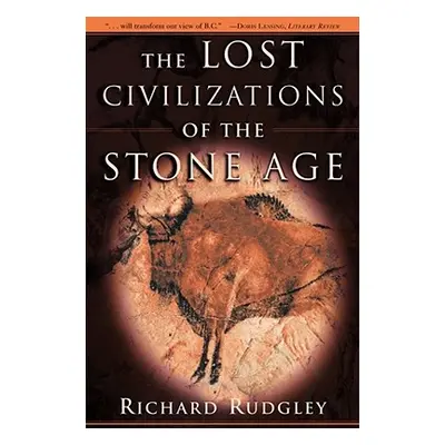 "The Lost Civilizations of the Stone Age" - "" ("Rudgley Richard")(Paperback)