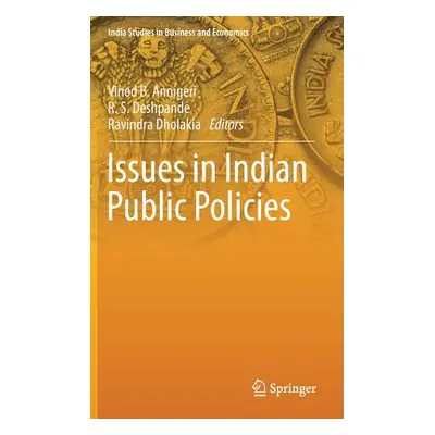 "Issues in Indian Public Policies" - "" ("Annigeri Vinod B.")(Pevná vazba)