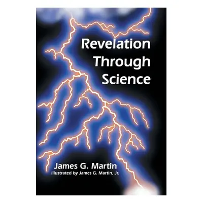 "Revelation Through Science" - "" ("Martin James G.")(Pevná vazba)