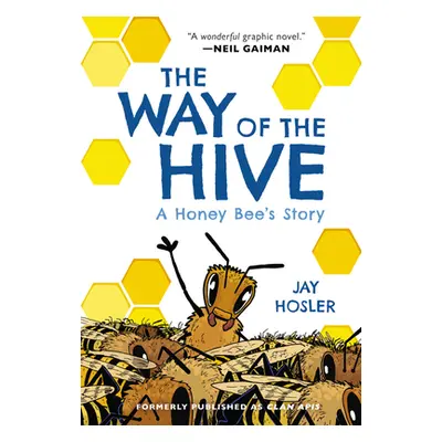 "The Way of the Hive: A Honey Bee's Story" - "" ("Hosler Jay")(Pevná vazba)