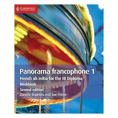 "Panorama Francophone 1 Workbook: French AB Initio for the Ib Diploma" - "" ("Bourdais Danile")(