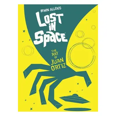 "Lost in Space: The Art of Juan Ortiz" - "" ("Oritz Juan")(Pevná vazba)