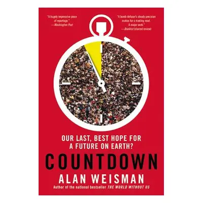 "Countdown: Our Last, Best Hope for a Future on Earth?" - "" ("Weisman Alan")(Paperback)