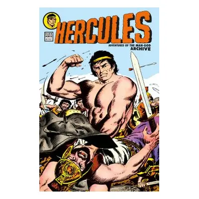 "Hercules: Adventures of the Man-God Archive" - "" ("Gill Joe")(Pevná vazba)