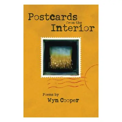 "Postcards from the Interior" - "" ("Cooper Wyn")(Paperback)