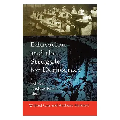 "Education and the Struggle for Democracy" - "" ("Carr Wilfred")(Paperback)