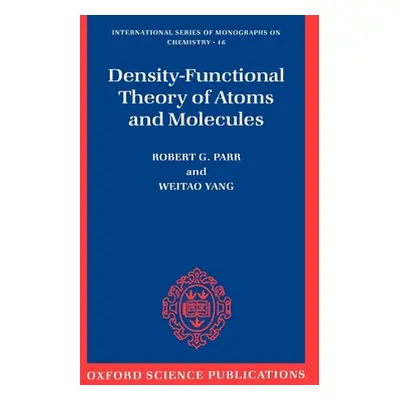 "Density-Functional Theory of Atoms and Molecules" - "" ("Parr Robert G.")(Paperback)