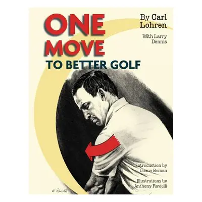 "One Move to Better Golf (Signet)" - "" ("Lohren Carl")(Paperback)