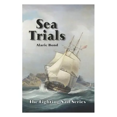 "Sea Trials" - "" ("Bond Alaric")(Paperback)