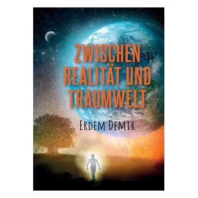 "Zwischen Realitt und Traumwelt" - "" ("Demir Erdem")(Paperback)