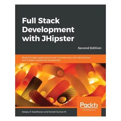 "Full Stack Development with JHipster" - "" ("Sasidharan Deepu K.")(Paperback)