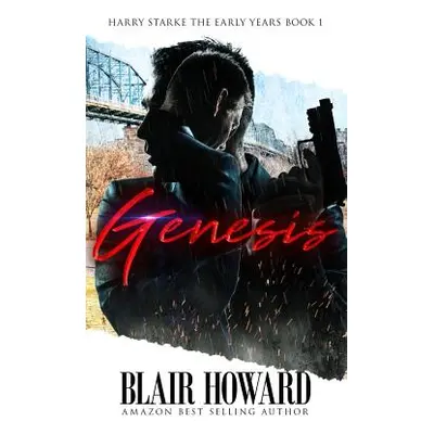 "Genesis: Harry Starke The Early Years Book 1" - "" ("Howard Blair C.")(Paperback)