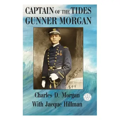 "Captain of the Tides Gunner Morgan" - "" ("Morgan Charles")(Paperback)