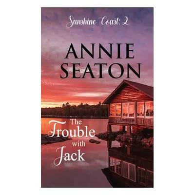 "The Trouble with Jack" - "" ("Seaton Annie")(Paperback)