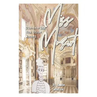 "Miss Mozart" - "" ("LaBelle Emmillia")(Paperback)