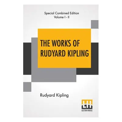 "The Works Of Rudyard Kipling (Complete): One Volume Edition" - "" ("Kipling Rudyard")(Paperback