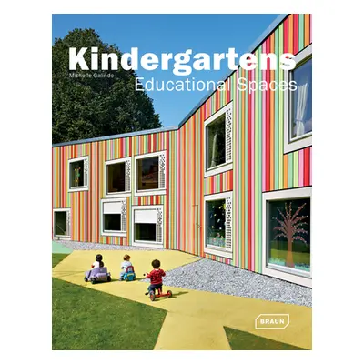 "Kindergartens: Educational Spaces" - "" ("Galindo Michelle")(Pevná vazba)