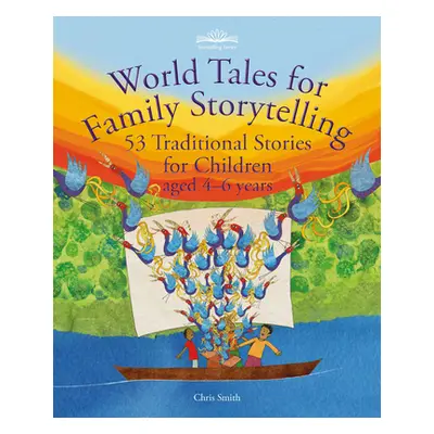 "World Tales for Family Storytelling: 53 Traditional Stories for Children Aged 4-6 Years" - "" (