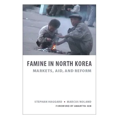 "Famine in North Korea: Markets, Aid, and Reform" - "" ("Haggard Stephan")(Paperback)