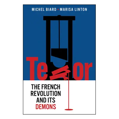 "Terror: The French Revolution and Its Demons" - "" ("Biard Michel")(Paperback)