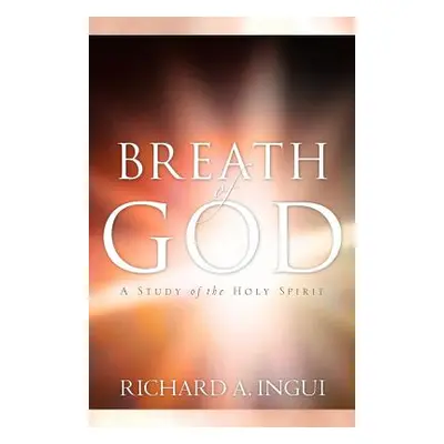 "Breath of God" - "" ("Ingui Richard A.")(Paperback)