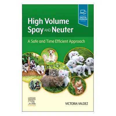 "High Volume Spay and Neuter: A Safe and Time Efficient Approach" - "" ("Valdez Victoria")(Paper