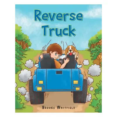 "Reverse Truck" - "" ("Whitfield Brooke")(Paperback)