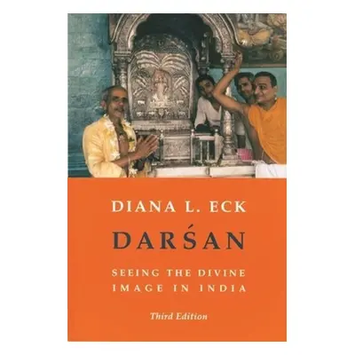 "Darsan: Seeing the Divine Image in India" - "" ("Eck Diana")(Paperback)