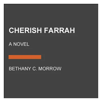 "Cherish Farrah" - "" ("Morrow Bethany C.")(Paperback)