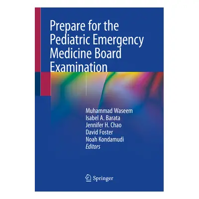 "Prepare for the Pediatric Emergency Medicine Board Examination" - "" ("Waseem Muhammad")(Paperb