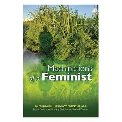 "Machinations of a Feminist" - "" ("Gill Margaret D.")(Paperback)