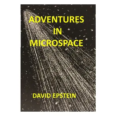 "Adventures In Microspace" - "" ("Epstein David")(Paperback)