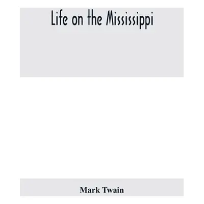 "Life on the Mississippi" - "" ("Twain Mark")(Paperback)