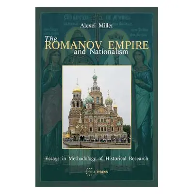 "Romanov Empire & Nationalism CB" - "" ("Miller Alexei")(Pevná vazba)