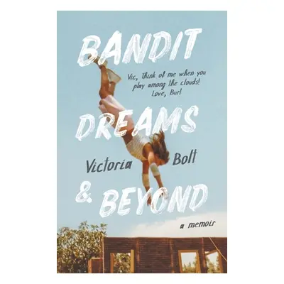 "Bandit Dreams & Beyond: A Memoir" - "" ("Bolt")(Paperback)