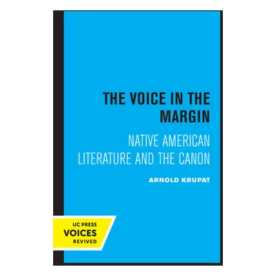 "The Voice in the Margin: Native American Literature and the Canon" - "" ("Krupat Arnold")(Paper